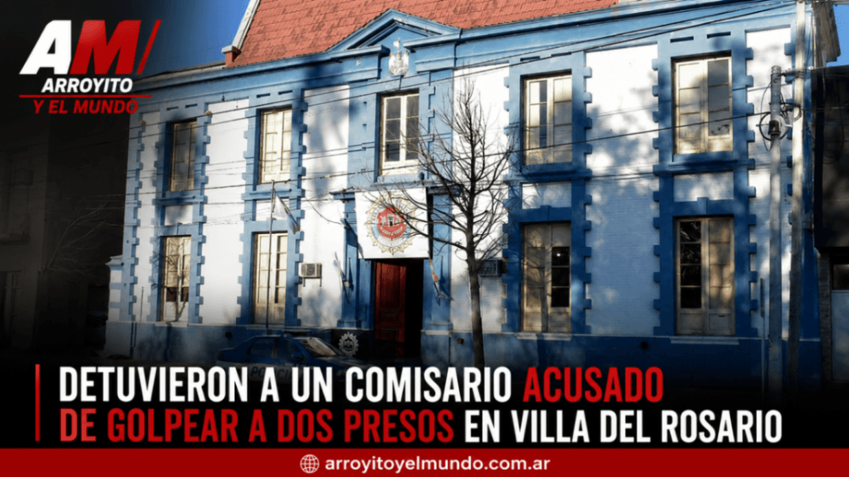 Detuvieron a un comisario en Villa del Rosario