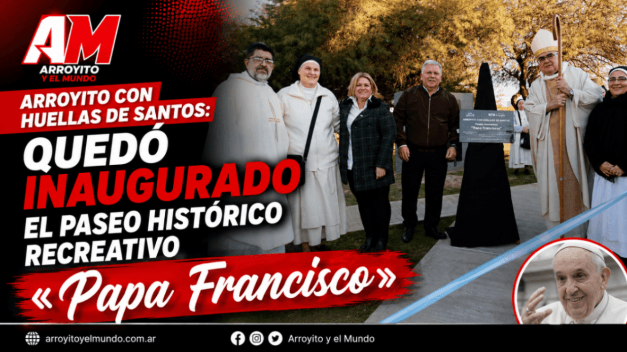 Quedó inaugurado en Arroyito el Paseo Histórico Recreativo Papa Francisco