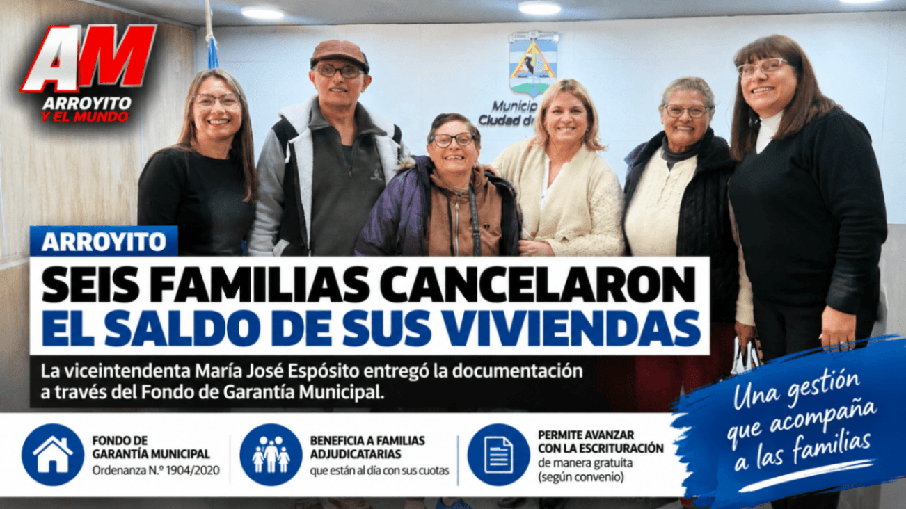 Seis familias de Arroyito cancelaron sus viviendas mediante el Fondo de Garantía